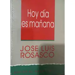 ANDRES BELLO - Libro Hoy Dia Es Mañana De Jose Luis Rosasco