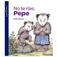 SANTILLANA - Libro No Te Rias Pepe Keiko Kasza