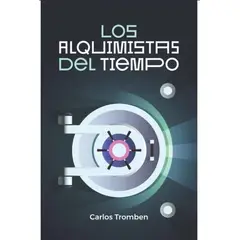 SM EDICIONES - Libro Los Alquimistas Del Tiempo Carlos Tromben