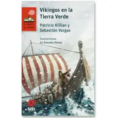 SM EDICIONES - Libro Vikingos En La Tierra Verde De Patricio Killian Y Sebastian Vargas