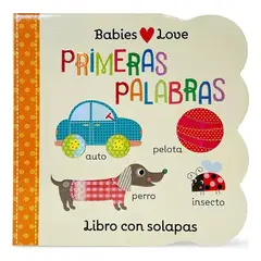 COTTAGE DOOR PRESS - Babies Love Primeras Palabras - Libro con Solapas para Bebés