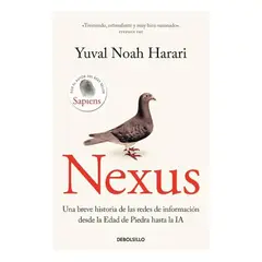 DEBOLSILLO - Nexus - Yuval Noah Harari - Historia Redes Información IA