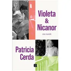 EDICIONES B - Violeta Y Nicanor