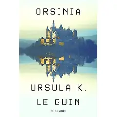 EDICIONES MINOTAURO - Libro Orsinia - Ursula K. Le Guin