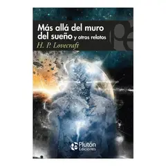 PLUTON EDICIONES - Más Allá Del Muro Del Sueño Y Otros Relatos H. P. Lovecraft