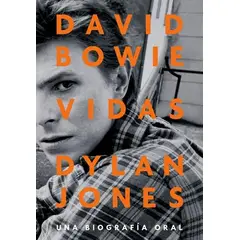 ES POP EDICIONES - David Bowie Vidas Una Biografia Oral