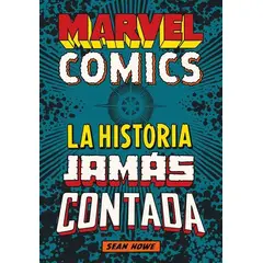 ES POP EDICIONES - Marvel Comics: La Historia Jamas Contada