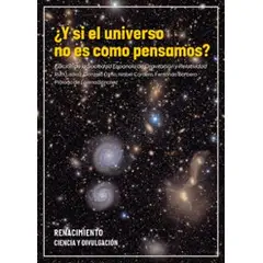 IMP RENACIMIENTO RENACIMIENTO - ¿Y Si El Universo No Es Como Pensamos?