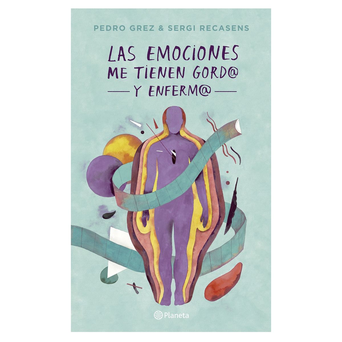 EDITORIAL PLANETA - Las emociones me tienen gordo y enfermo