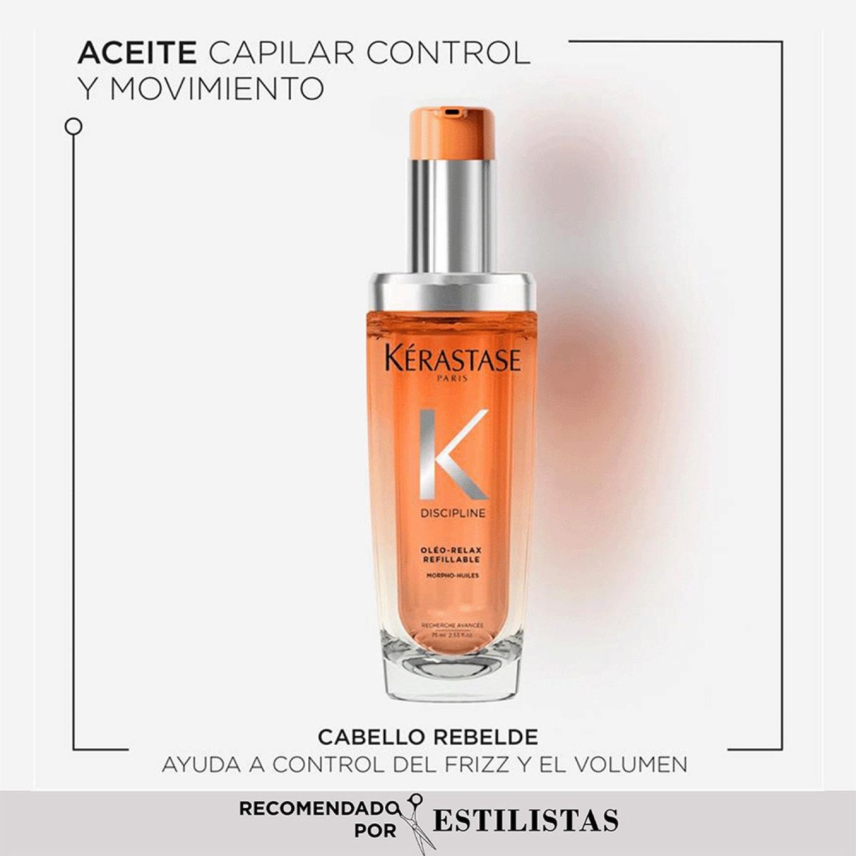 KERASTASE - Aceite Para Cabello Voluminoso Y Con Frizz Discipline L'Huile Oléo-Relax 75Ml Kérastase