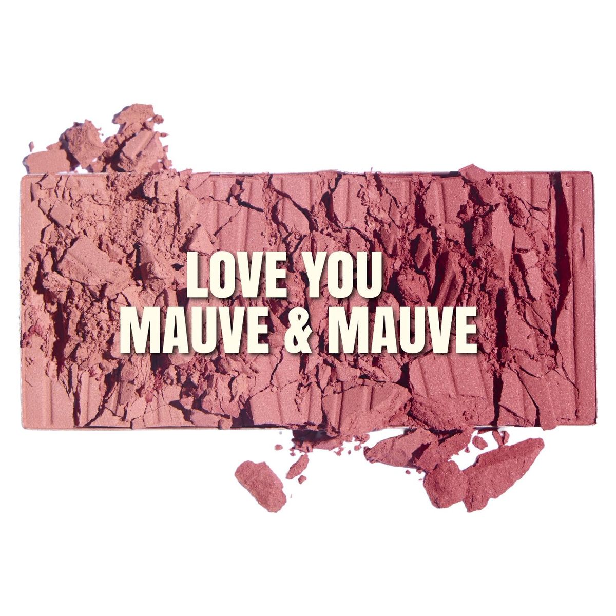 FLAIR NATION - Rubor en Polvo I love you Mauve & Mauve