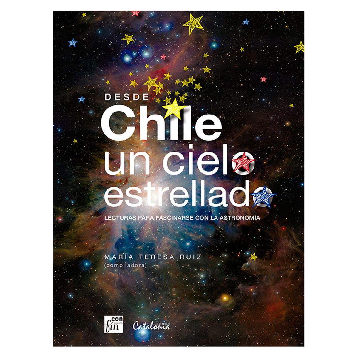 LIBRERIAS CATALONIA LTDA - Desde Chile un Cielo Estrellado
