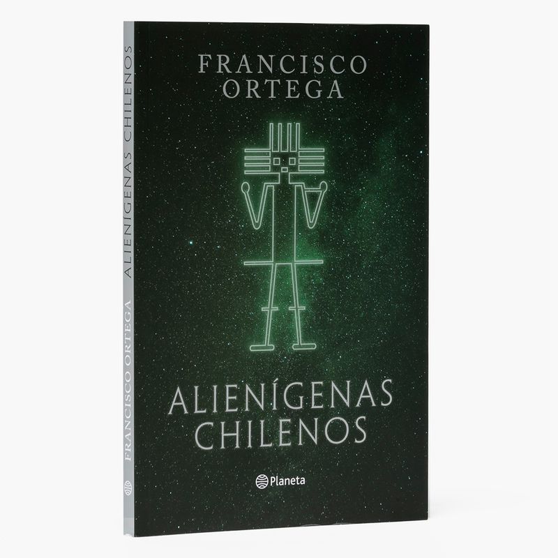 EDITORIAL PLANETA - Alienígenas Chilenos Editorial Planeta