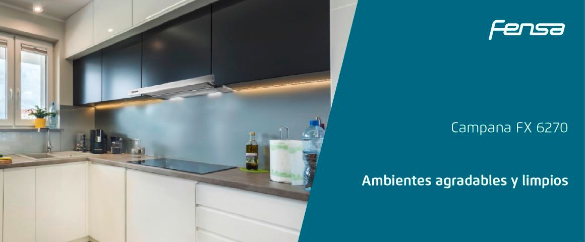 Campana FX 6270. Ambientes agradables y limpios
