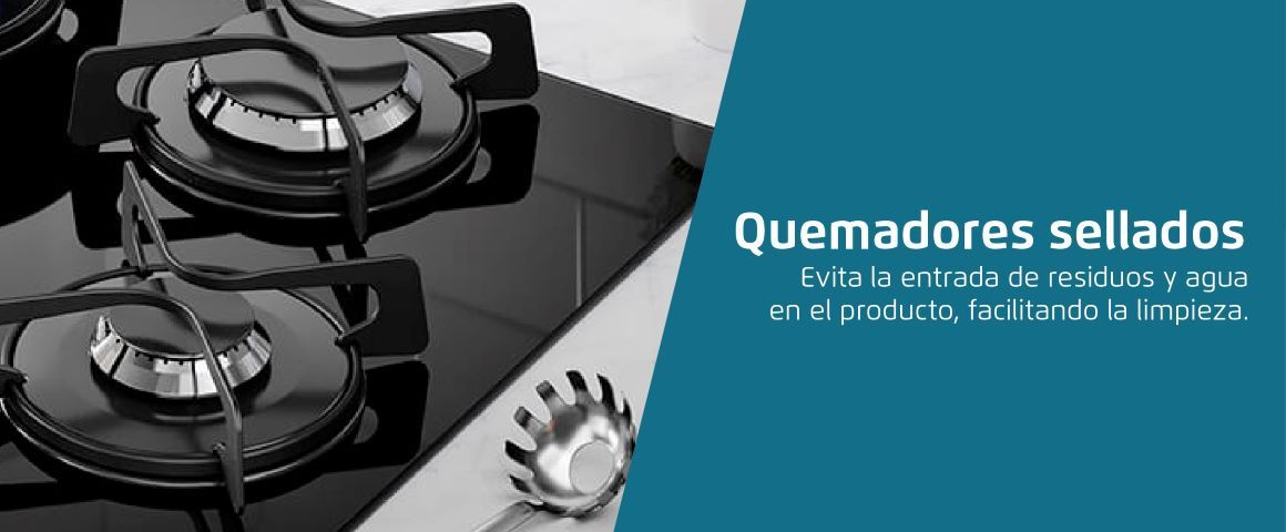 Quemadores sellados. Evita la entrada de residuos y agua en el producto, facilitando la limpieza.