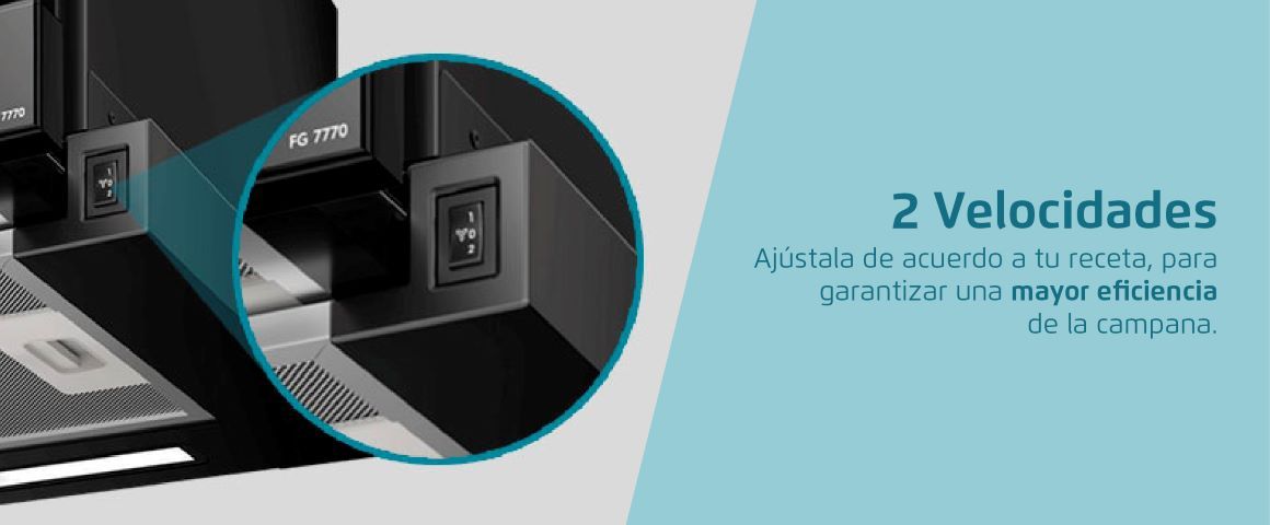 Velocidades. Ajústala de acuerdo a tu receta, para garantizar una mayor eficiencia de la campana.