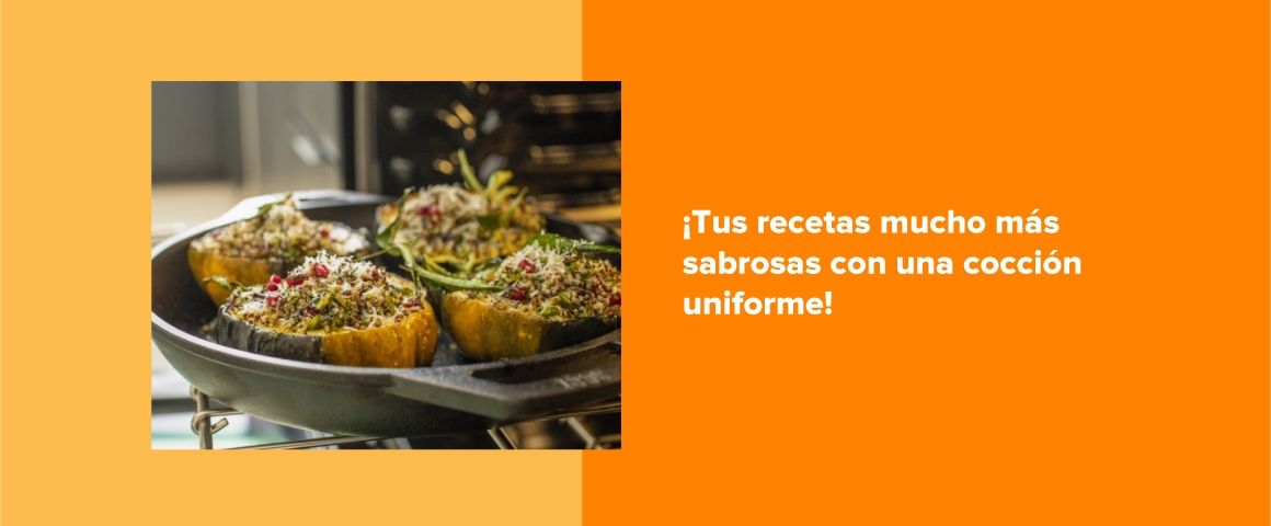 Tus recetas mucho más sabrosas con una cocción uniforme