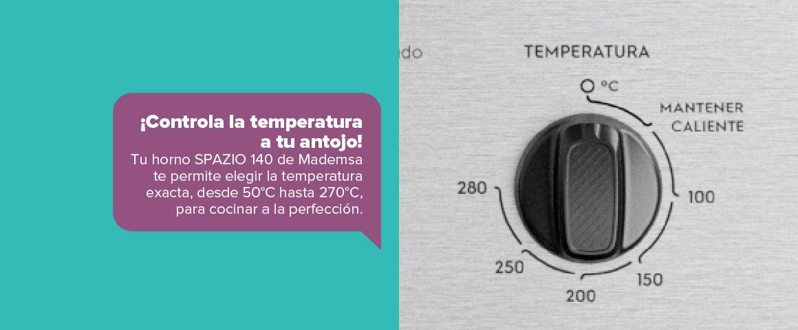 ¡Controla la temperatura a tu antojo! Tu horno SPAZIO 140 de Mademsa te permite elegir la temperatura exacta, desde 50°C hasta 270°C, para cocinar a la perfección.