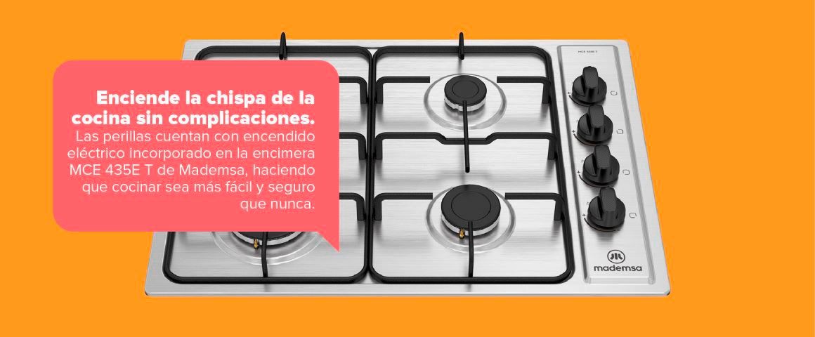 Enciende la chispa de la cocina sin complicaciones. Las perillas cuentan con encendido eléctrico incorporado en la encimera MCE 435E T de Mademsa, haciendo que cocinar sea más fácil y seguro que nunca.