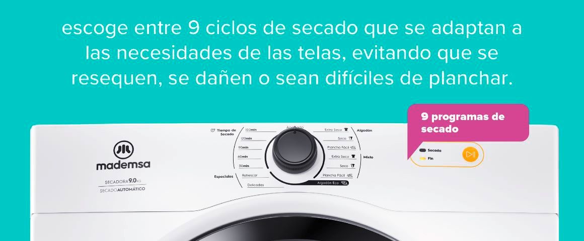  escoge entre 9 ciclos de secado que se adaptan a las necesidades de las telas, evitando que se resequen, se dañen o sean difíciles de planchar.