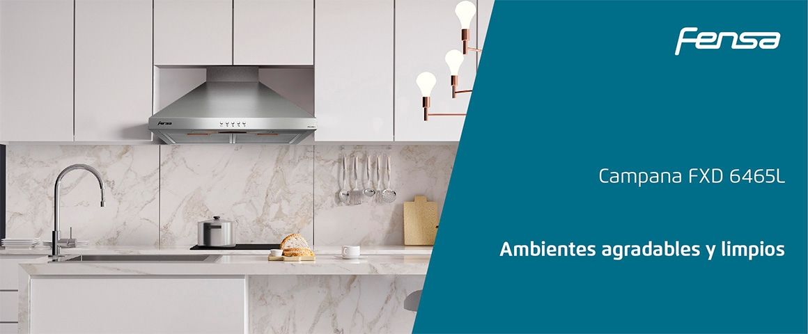 Campana FXD 6465L . Ambientes agradables y limpios