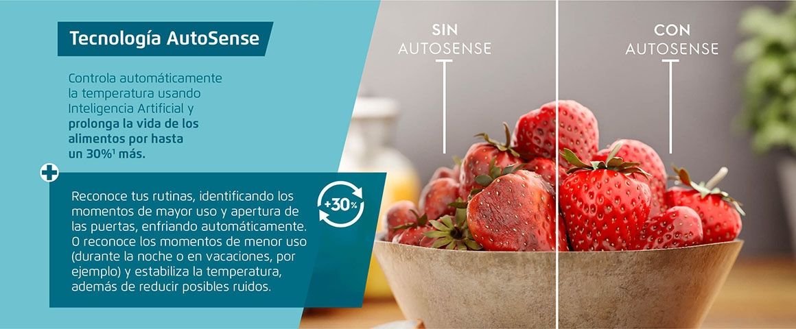 Tecnología AutoSense. Controla automáticamente la temperatura usando Inteligencia Artificial y prolonga la vida de los alimentos por hasta un 30% más. Resultados obtenidos en testeos realizados por la FURB (Universidad Regional de Blumenau) con frutillas y leche. Reconoce tus rutinas, identificando los momentos de mayor uso y apertura de las puertas, enfriando automáticamente. O reconoce los momentos de menor uso (durante la noche o en vacaciones, por ejemplo) y estabiliza la temperatura, además de reducir posibles ruidos.