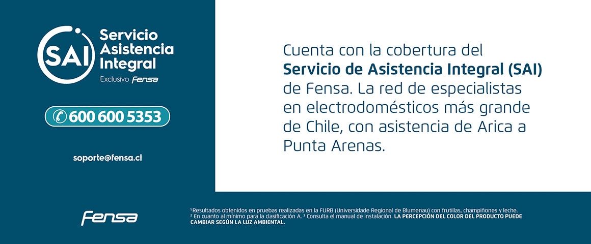 Servicio de Asistencia Integral. Cuenta con la cobertura del Servicio de Asistencia Integral (SAI) de Fensa. La red de especialistas en electrodomésticos más grande de Chile, con asistencia de Arica a Punta Arenas.