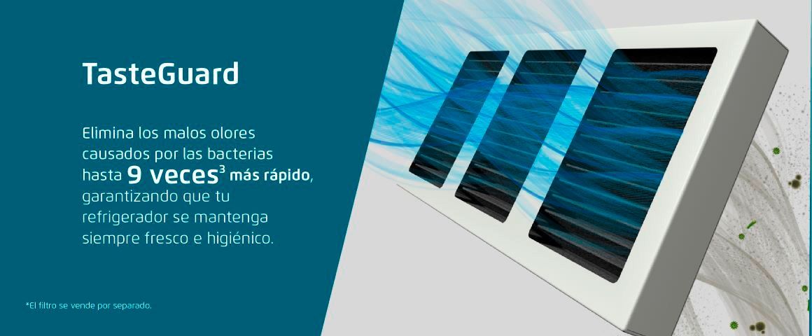 TasteGuard. Elimina los malor olores causados por las bacterias hasta 9 veces más rápido, garantizando que tu refrigerados se mantenga siempre fresco e higiénico. 
