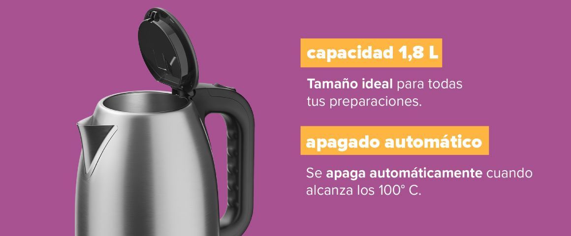 Capacidad de 1,8L + apagado automático. Tamaño ideal para todas tus preparaciones. Se apaga automáticamente cuando alcanza los 100° C.
