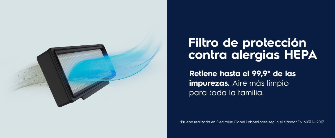Filtro de protección contra alergias HEPA. Retiene hasta el 99,9 de las impurezas. Aire más limpio para toda la familia.