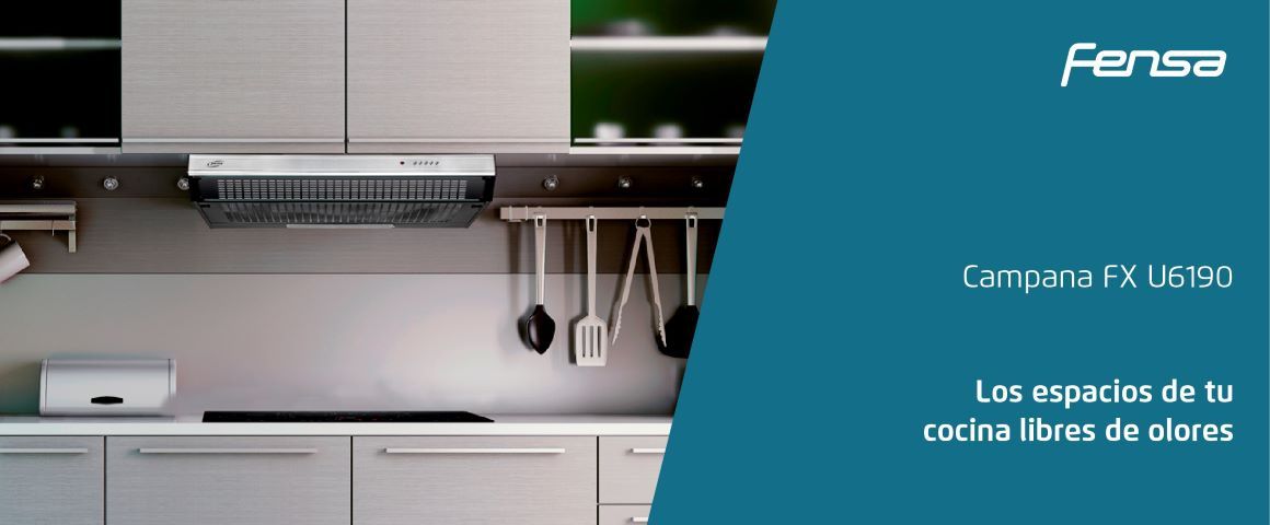 Campana FX U6190. Los espacios de tu cocina libres de olores