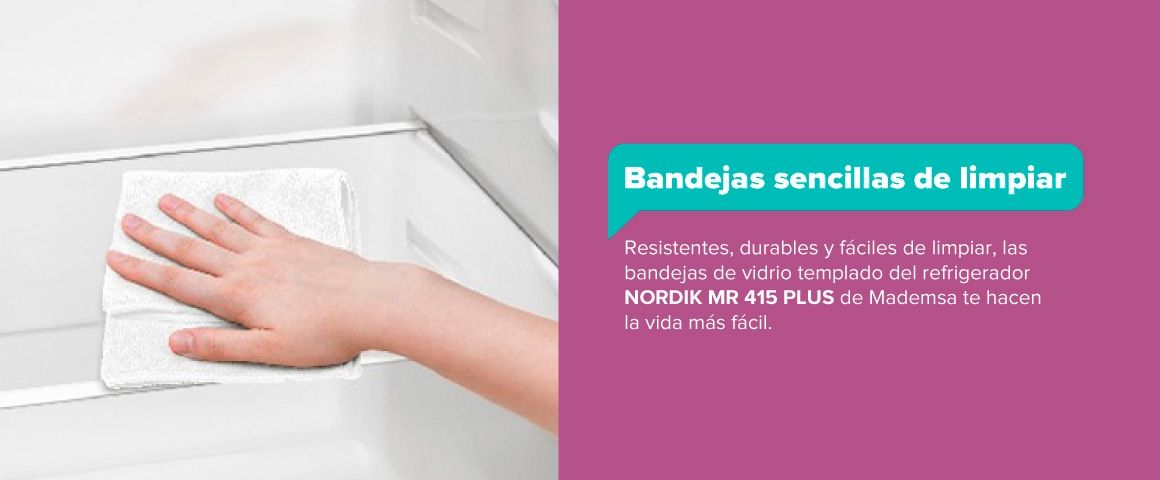 Bandejas sencillas de limpiar. Resistentes, durables y fáciles de limpiar, las bandejas de vidrio templado del refrigerador NORDIK MR 415 PLUS de Mademsa te hacen la vida más fácil