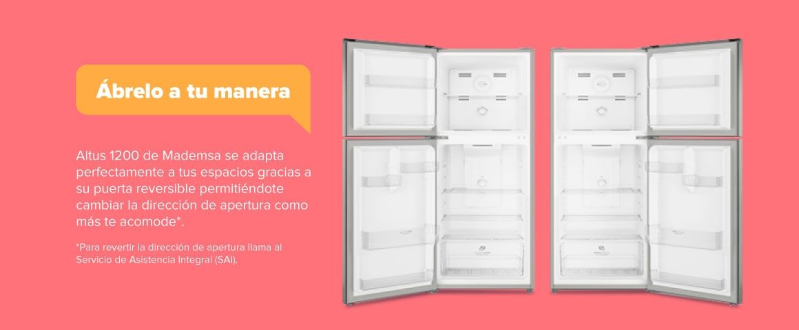 Ábrelo a tu manera. Altus 1200 de Mademsa se adapta perfectamente a tus espacios gracias a su puerta reversible permitiéndote cambiar la dirección de apertura como más te acomode. Para revertir la dirección de apertura llama al Servicio de Asistencia Integral (SAI)