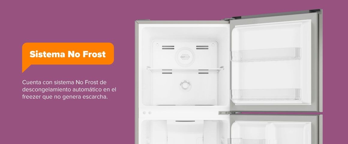 Sistema No Frost. Cuenta con sistema No Frost de descongelamiento automático en el freezer que no genera escarcha