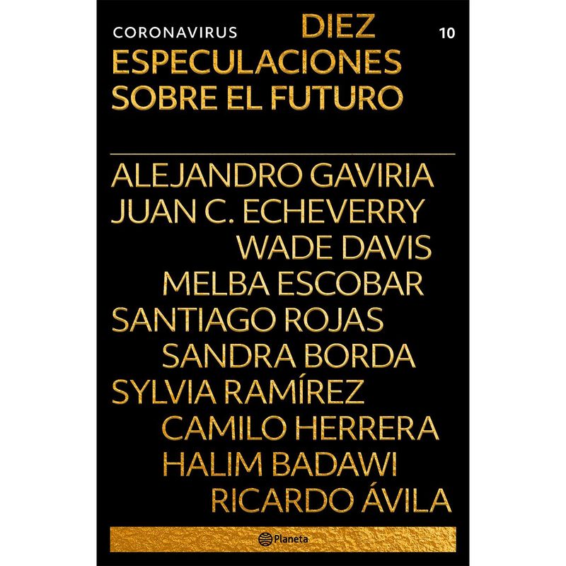 EDITORIAL PLANETA - Coronavirus: Diez especulaciones sobre el futuro - Varios Autores