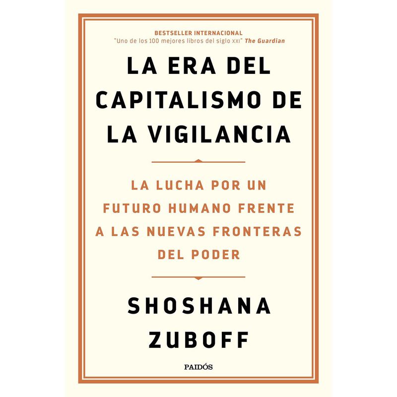 EDITORIAL PLANETA - La era del capitalismo de la vigilancia - Shoshana Zuboff