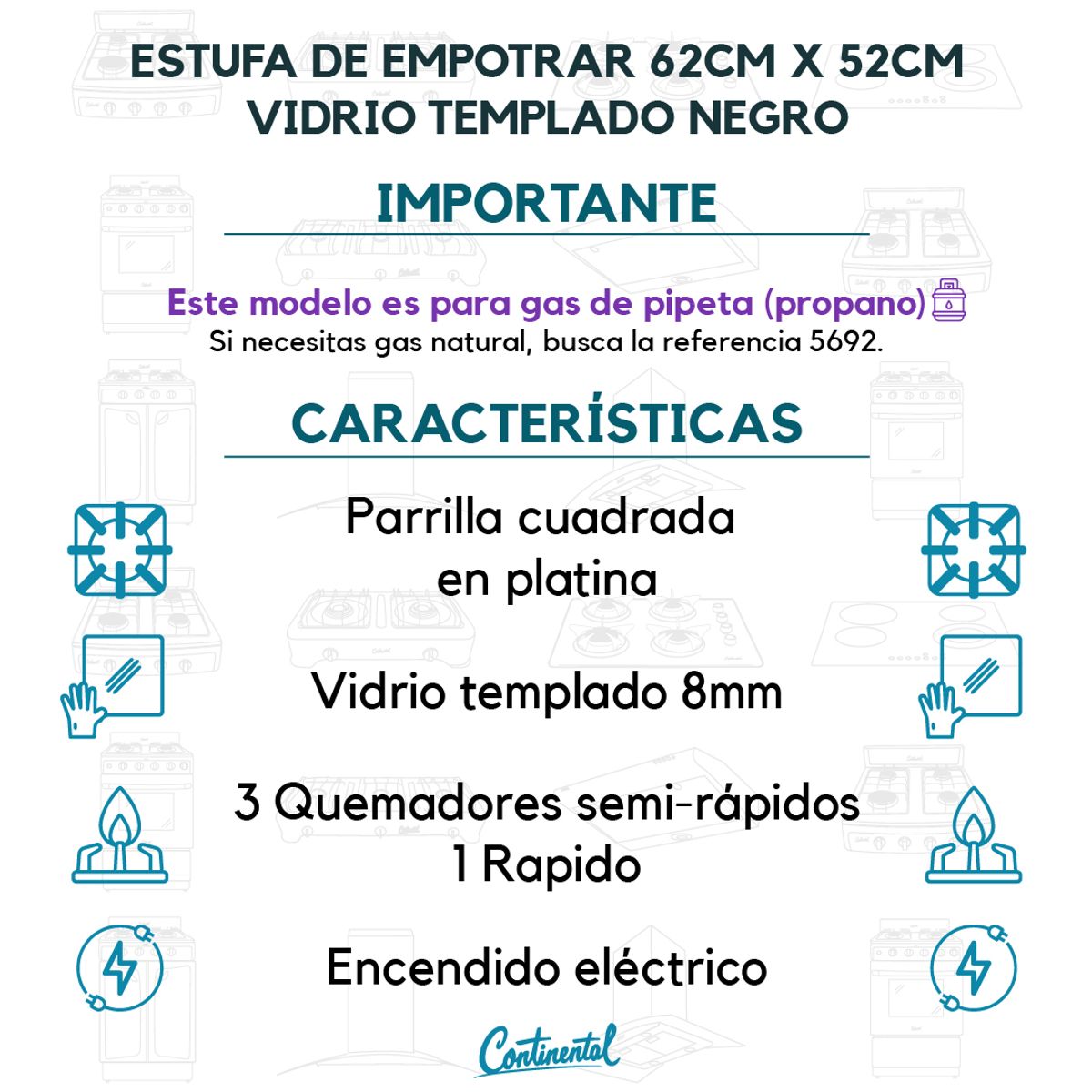 CONTINENTAL - Estufa Empotrar Vidrio Templado 62x52 cm Gas Propano- 5685