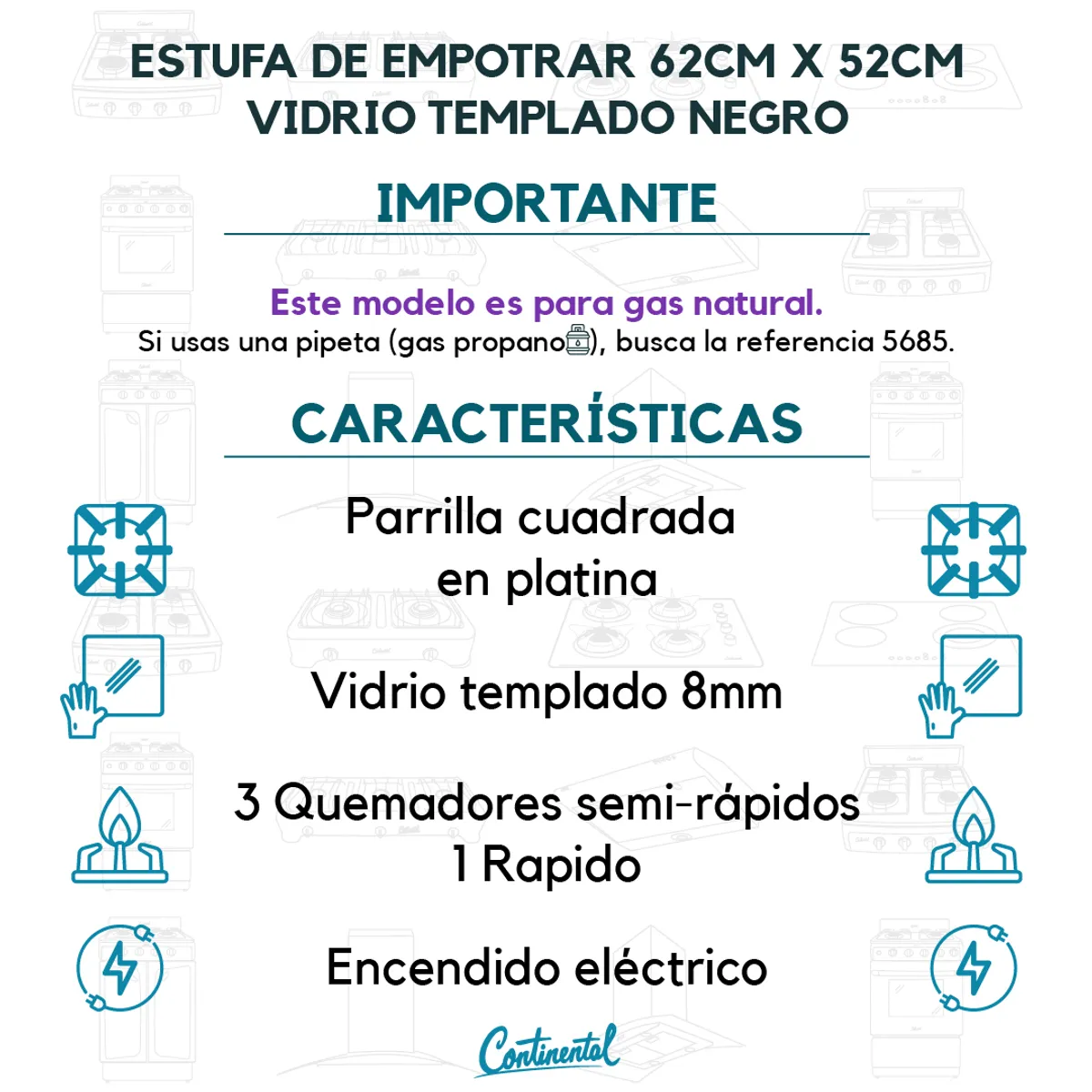 CONTINENTAL - Estufa Empotrable 4 Puestos Vidrio Templado 62x52 cm Gas Natural - 5692