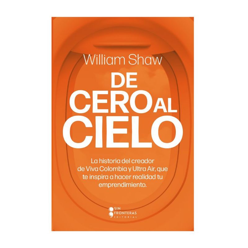 SIN FRONTERAS GRUPO EDITORIAL - LIBRO DE CERO AL CIELO