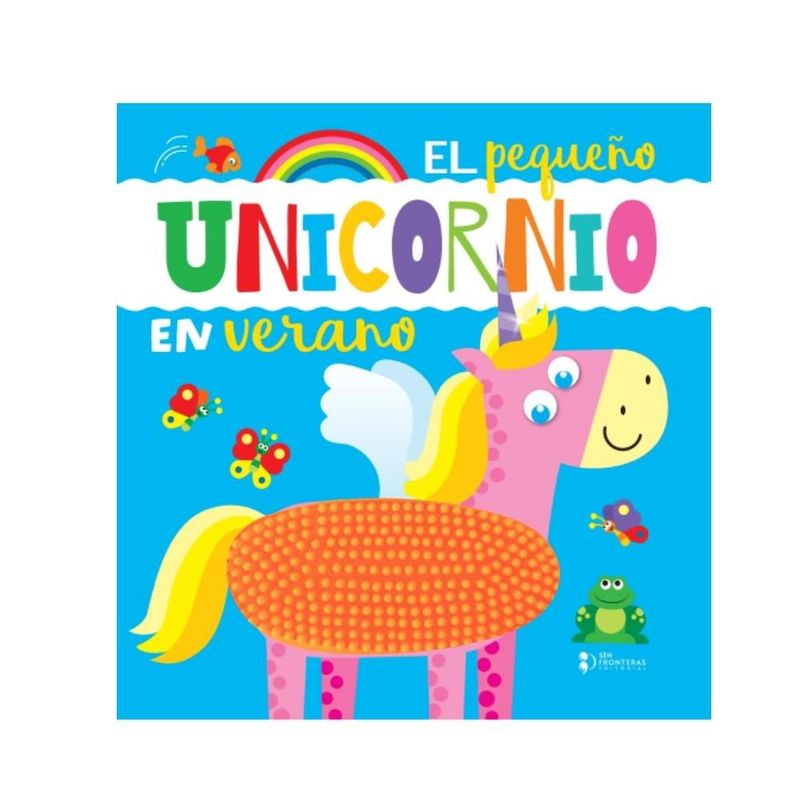 SIN FRONTERAS GRUPO EDITORIAL - LIBRO EL PEQUEÑO UNICORNIO EN VERANO