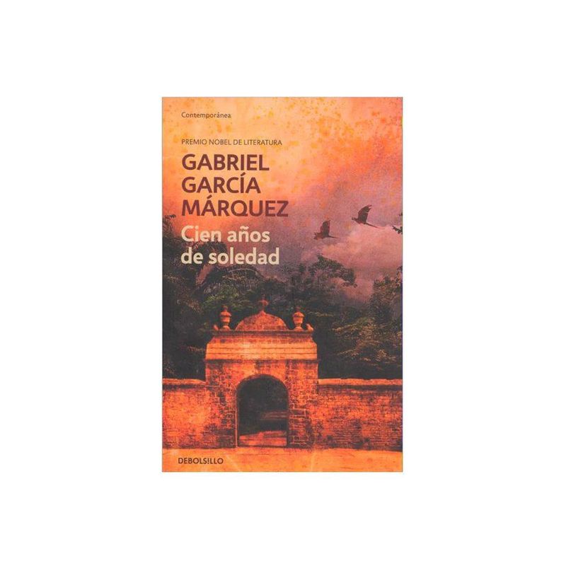 DEBOLSILLO - Cien años de soledad - Gabriel García Márquez
