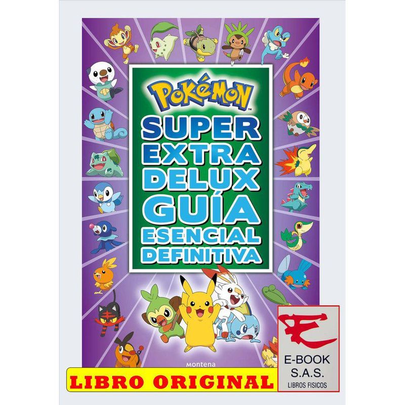 MONTENA - Pokémon súper extra delux guía esencial definitiva ¡las estadísticas y los datos que debes conocer sobre más de 875 pokémon!