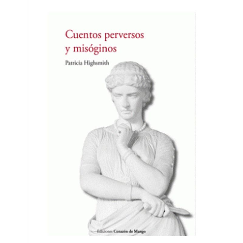 GENERICO - Cuentos Perversos Y Misóginos Patricia Highsmith