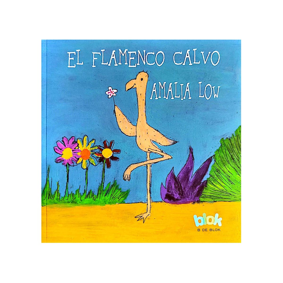 PENGUIN RANDOM HOUSE - Libro Para Niños El Flamenco Calvo Low Cuento Niñas Niños