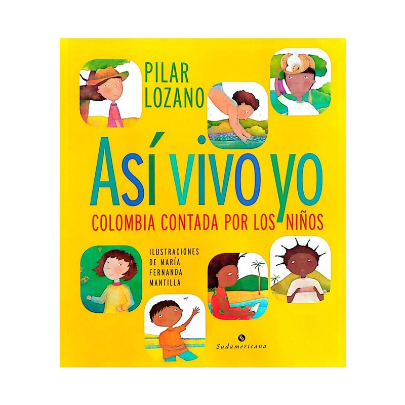 EDITORIAL SUDAMERICANA - Libro Infantil Así Vivo Yo Colombia Contada Por Niños Niñas