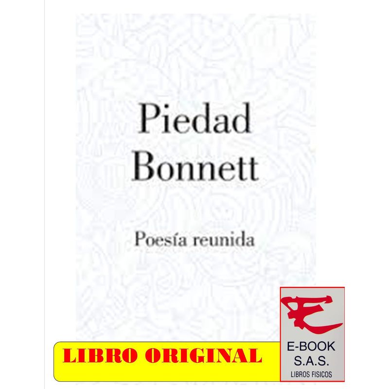 GENERICO - POESIA REUNIDA PIEDAD BONNETT