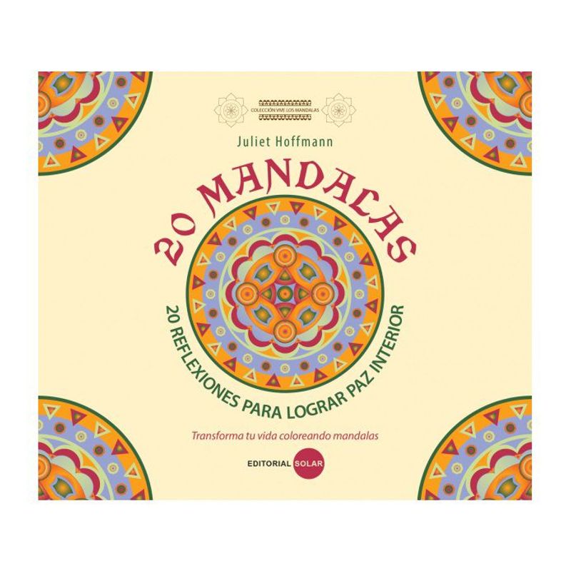 EDITORIAL SOLAR - 20 Mandalas 20 Reflexiones para lograr paz interior