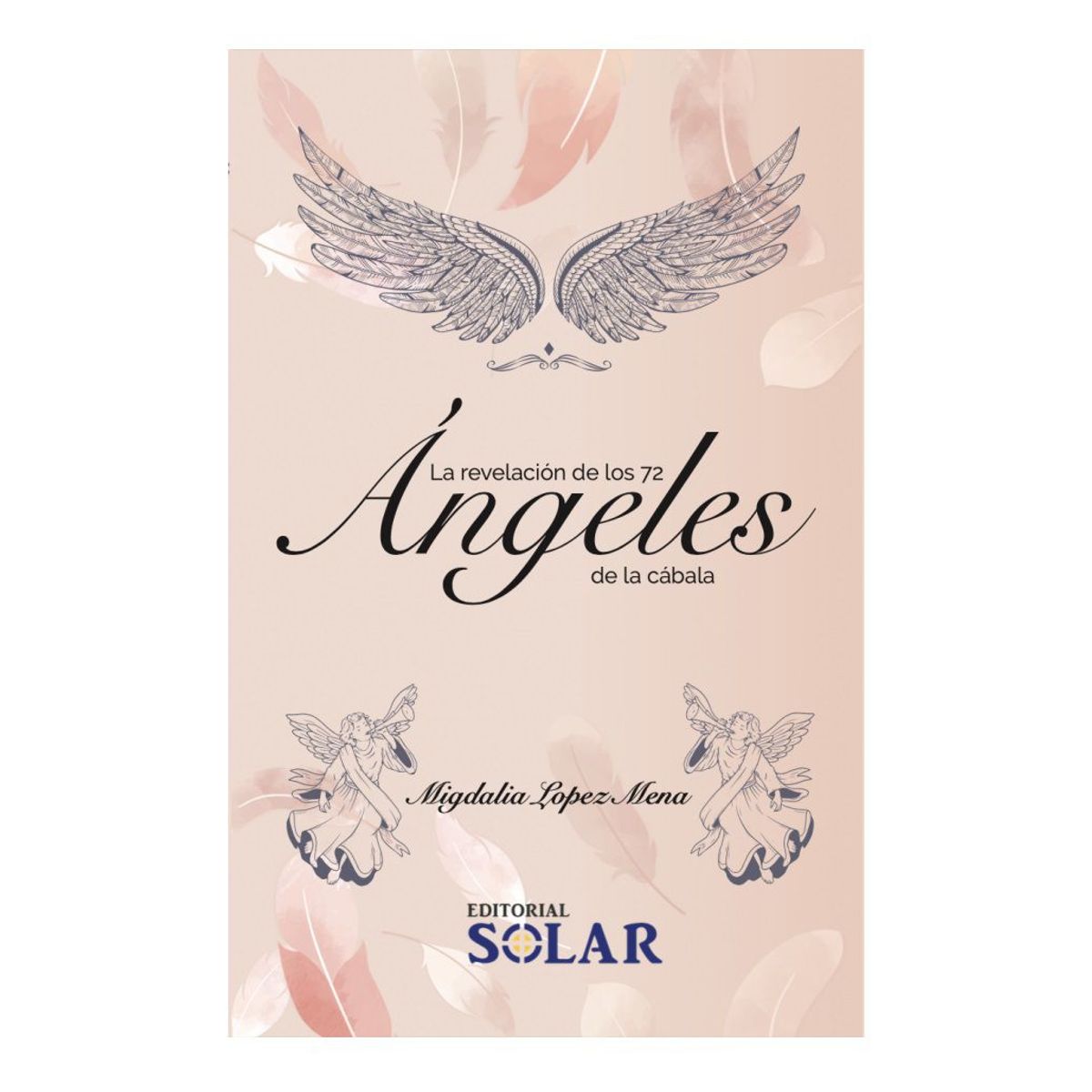 EDITORIAL SOLAR - La revelación de los 72 ángeles de la cábala