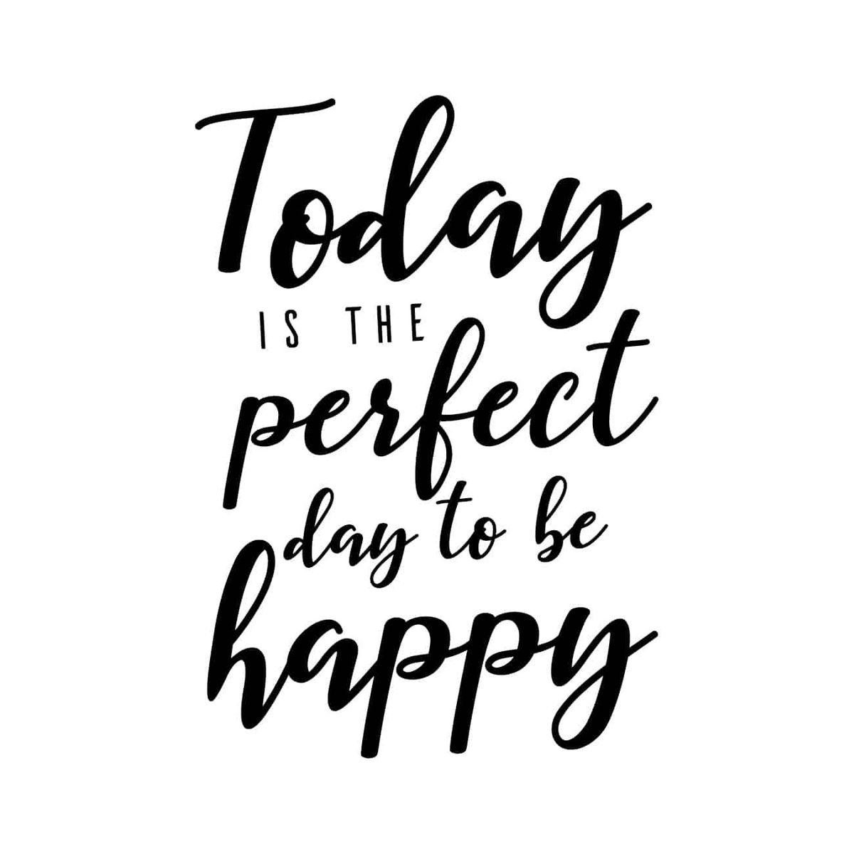 ADAZIO - Vinilo de Texto Perfect Day to Be Happy L - 82cm x 120cm (ancho x alto)