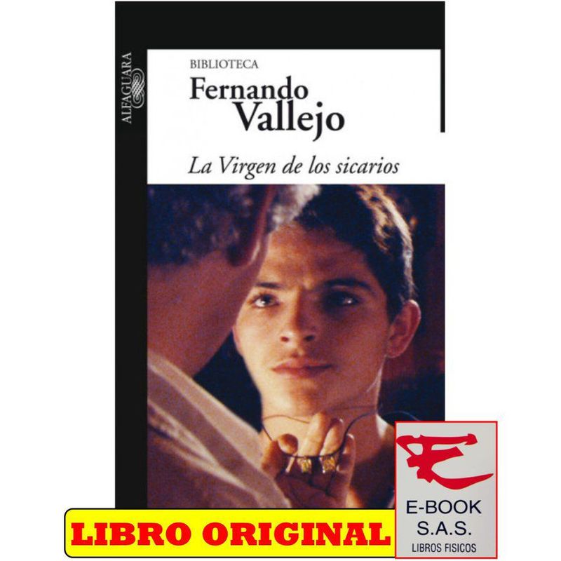 ALFAGUARA - La virgen de los sicarios - fernando vallejo